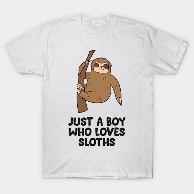 Just a Boy Who Loves Sloths Gift For Sloth Lovers T-Shirt by EQDesigns